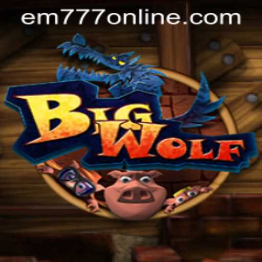 BigWolf: Unleashing Strategy and Adventure in the World of EM777