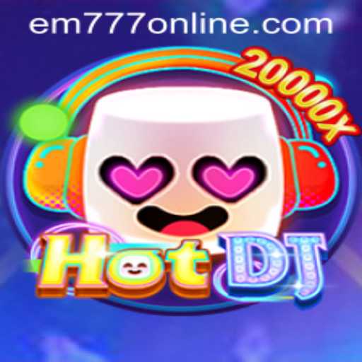 Unveiling HotDJ: A New Rhythm Revolution with EM777